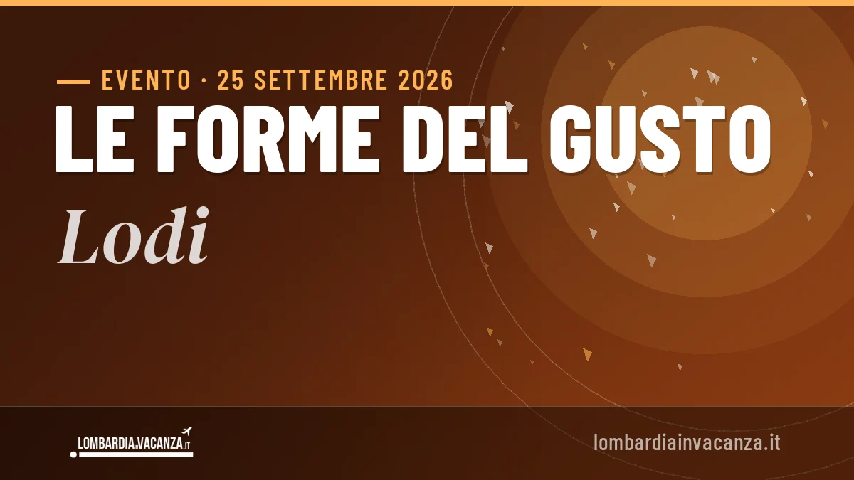 Le Forme del Gusto Lodi 2026: date e programma completo
