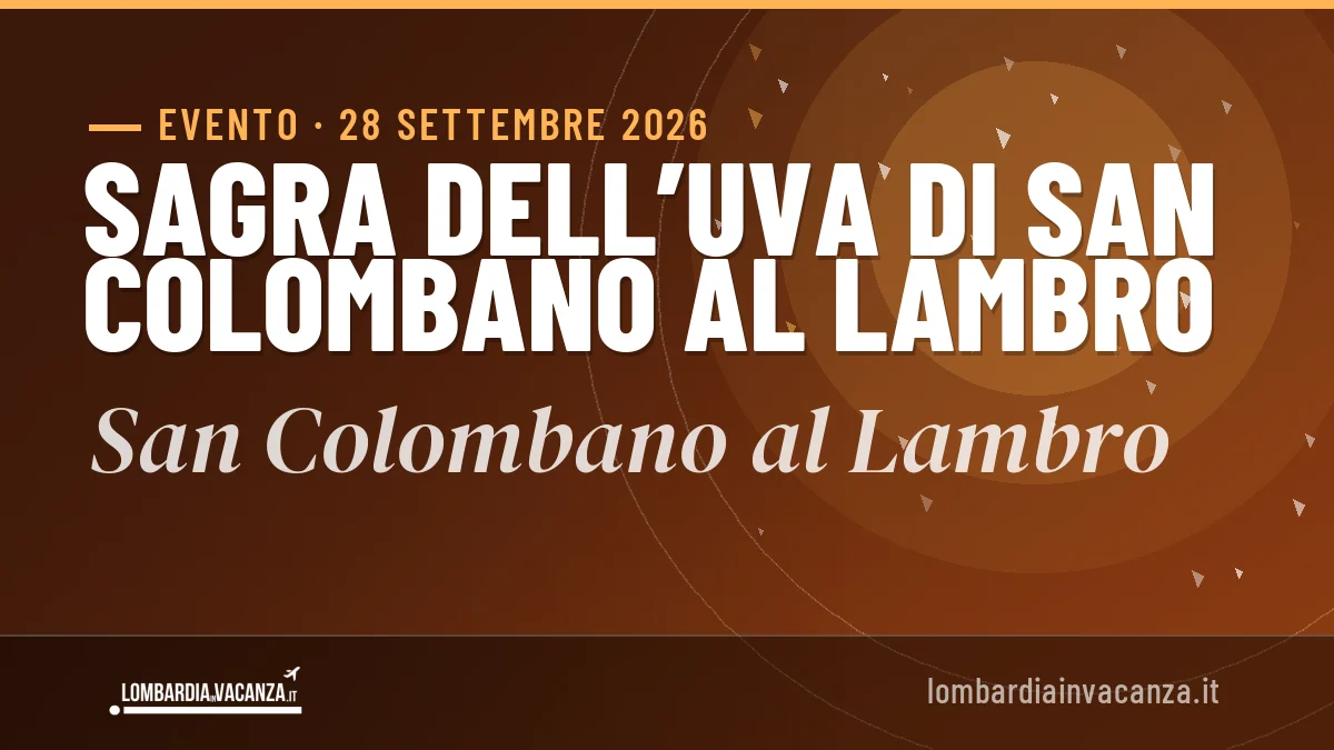 Sagra dell’uva di San Colombano al Lambro San Colombano al Lambro 2026: date e programma